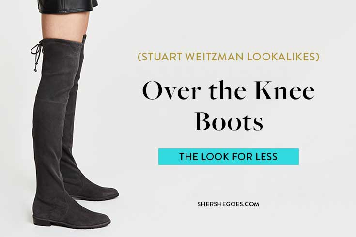 best-dupes-for-stuart-weitzman-otk-boots