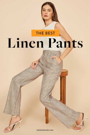 The 9 Best Linen Pants to Rock All Summer (2020) - Casual, Cool & Chic