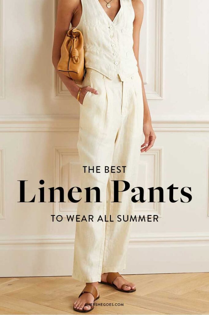 The 9 Best Linen Pants To Rock All Summer 2020 Casual Cool And Chic
