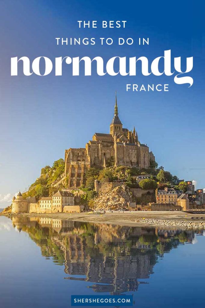 The 20 Best Things to Do in Normandy, France