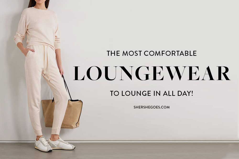 The Most Comfortable Loungewear for R R 2021