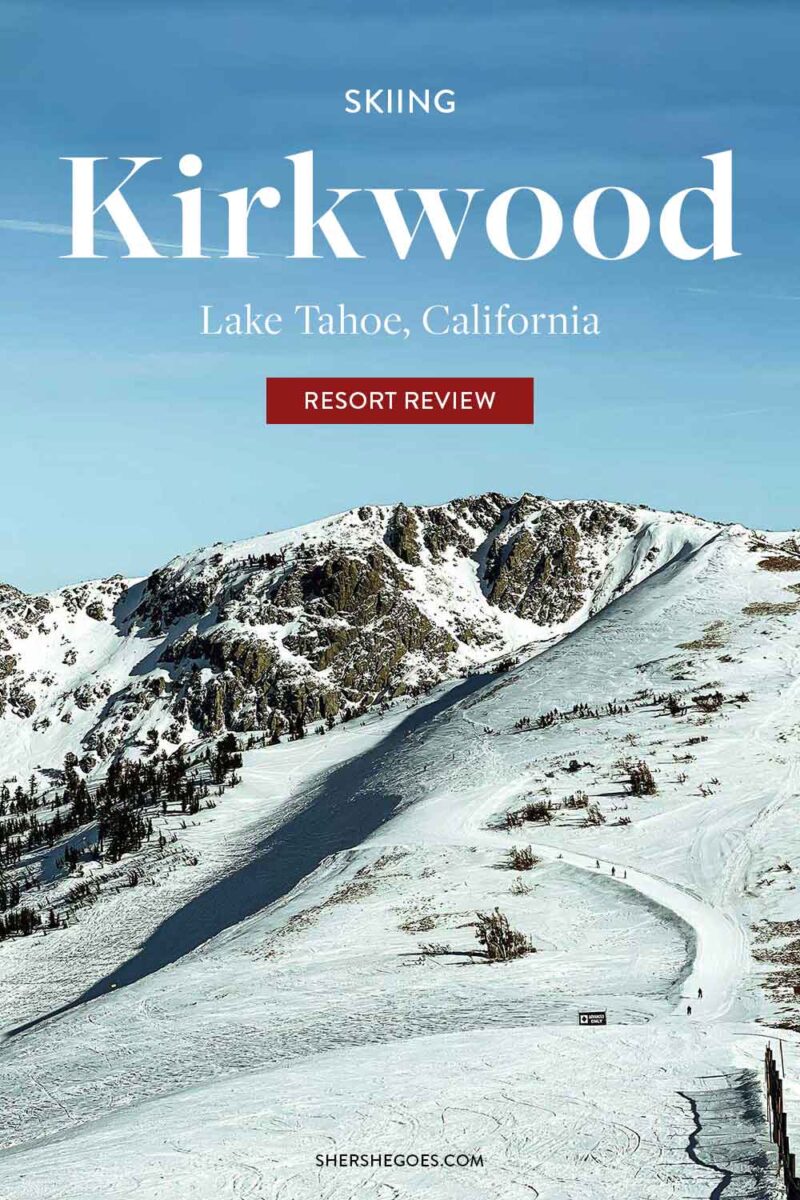 Skiing At Kirkwood: What To Expect! (Mountain Guide + Trip Recap)